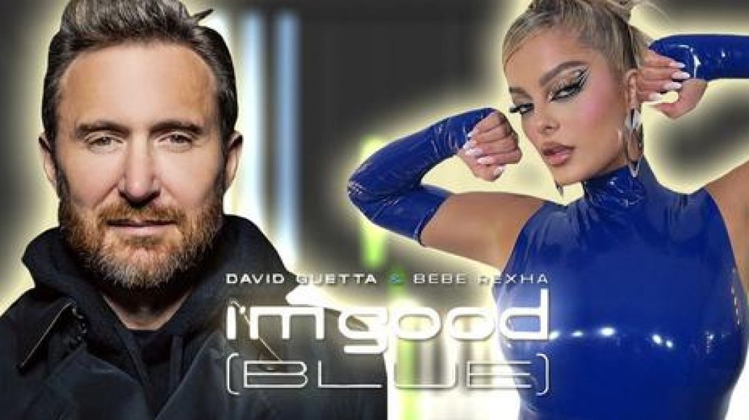⁣David Guetta &amp; Bebe Rexha - I'm Good (Blue)  (Ulti-remix